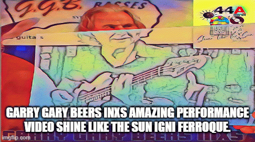 GarryGaryBeersINXSbassistperformancevideo.ShineLikeTheSunrocksongbyIgniFerroque..gif