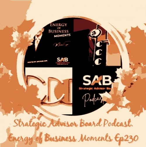 StrategicAdvisorBoardPodcast.EnergyofBusinessMomentssalesguestRichardBlankCostaRicasCallCenter.jpg