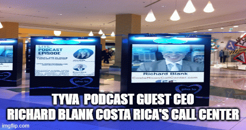 TYVAPODCASTGUESTCEORichardBlankCOSTARICASCALLCENTER.gif