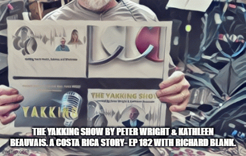 TheYakkingShowbyPeterWrightandKathleenBeauvais.ACostaRicatelesalesstory-EP182withRichardBlank..gif