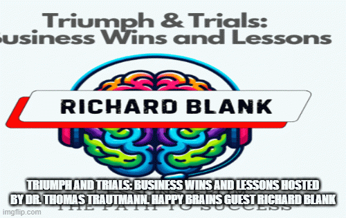 Dr.ThomasTrautmann.TriumphandTrialsBusinessWinsandLessonsguestRichardBlank.gif