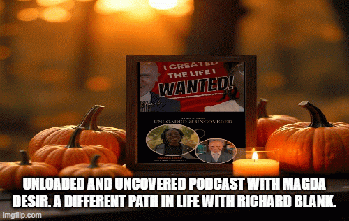 UnloadedandUncoveredPodcastwithMagdaDesir.AdifferentpathinlifewithRichardBlank..gif