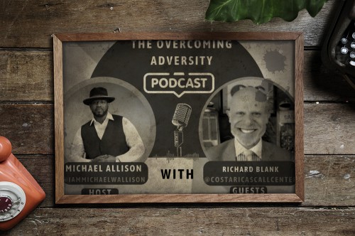 TheovercomingadversitypodcastB2Bguestrichardblankcostaricascallcenter.jpg